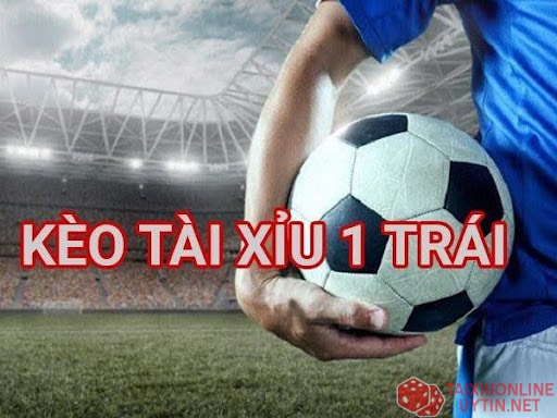 Cách đọc kèo tài xỉu 1 - 2 hoặc 3 trái