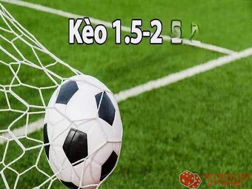 Cách đọc kèo tài xỉu 1.5 - 2 trái, 2.5 - 3 trái, 3.5 - 4 trái